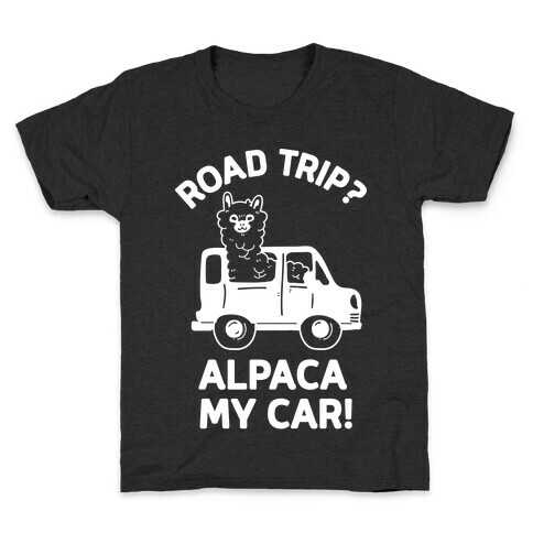 Road Trip? Alpaca My Car! Kids T-Shirt