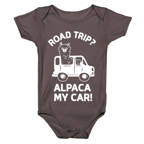 Road Trip? Alpaca My Car! Baby One-Piece