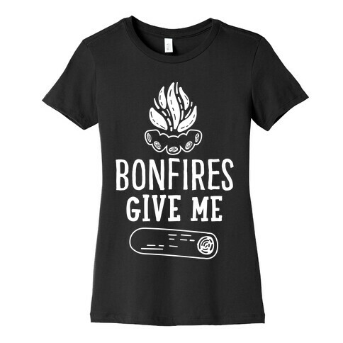 Bonfires Give Me (Wood) Womens T-Shirt