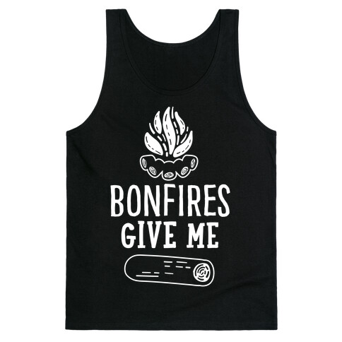 Bonfires Give Me (Wood) Tank Top