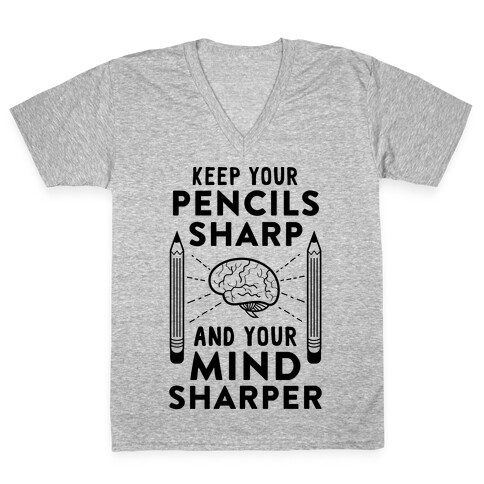 Sharp Pencils, Sharp Mind V-Neck Tee Shirt