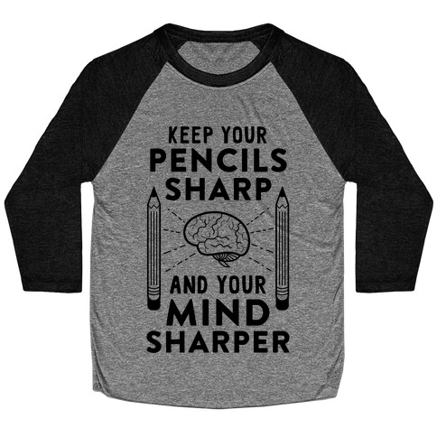 Sharp Pencils, Sharp Mind Baseball Tee