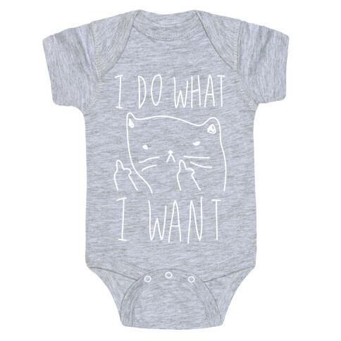 I Do What I Want Cat Baby One-Piece