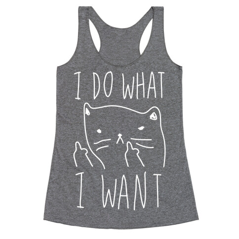 I Do What I Want Cat Racerback Tank Top