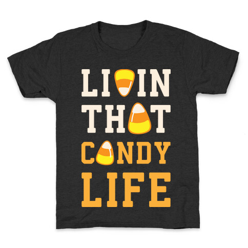 Livin' That Candy Life Kids T-Shirt