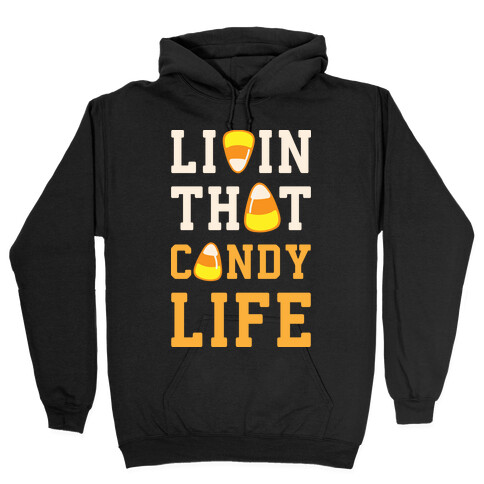 Livin' That Candy Life Hooded Sweatshirt