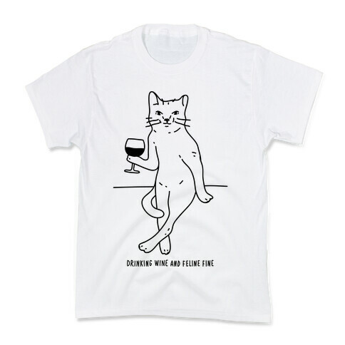 Drinking Wine And Feline Fine Kids T-Shirt