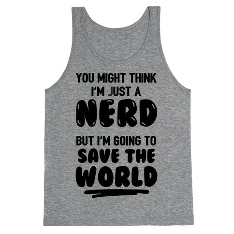 Nerds Save The World Tank Top