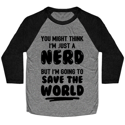 Nerds Save The World Baseball Tee