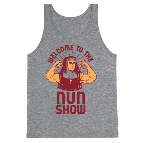 Welcome to the Nun Show Tank Top