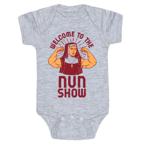 Welcome to the Nun Show Baby One-Piece