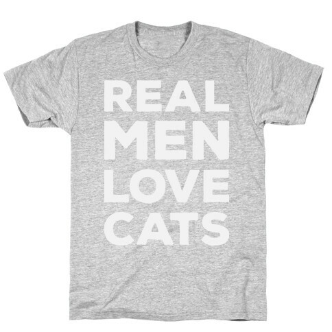 Real Men Love Cats T-Shirt