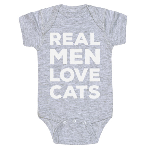 Real Men Love Cats Baby One-Piece
