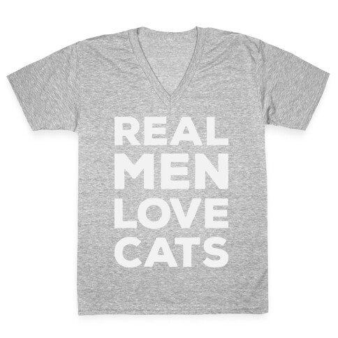 Real Men Love Cats V-Neck Tee Shirt