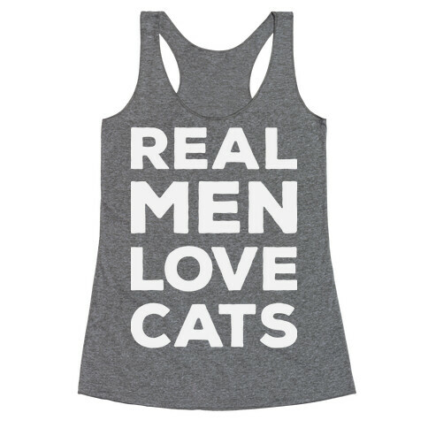 Real Men Love Cats Racerback Tank Top