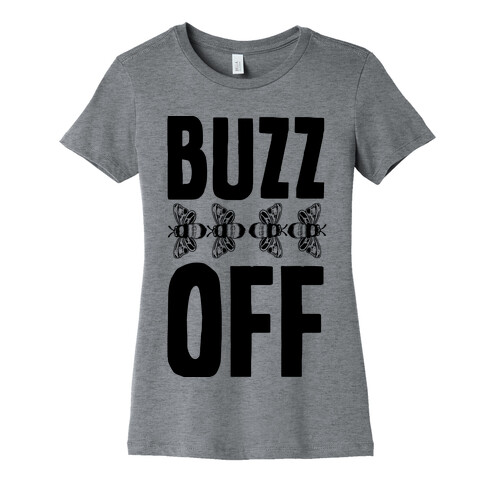 Buzz Off Womens T-Shirt