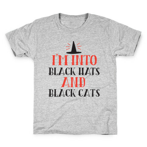 I'm Into Black Hats And Black Cats Kids T-Shirt