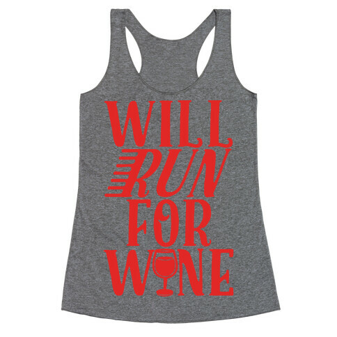 Will Run For Wine Racerback Tank Top