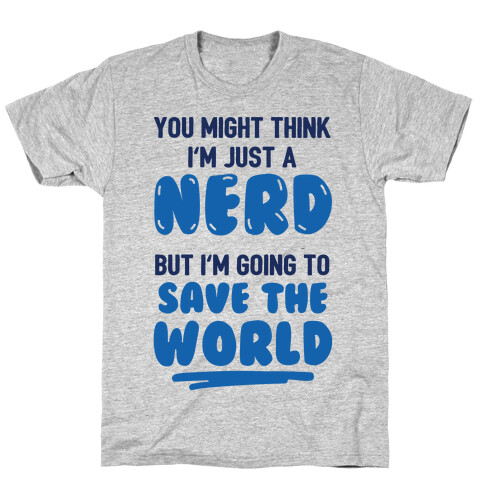 Nerds Save The World T-Shirt