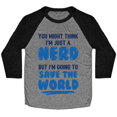 Nerds Save The World Baseball Tee