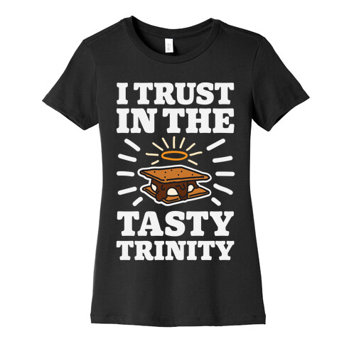 I Trust In The Tasty Trinity Womens T-Shirt