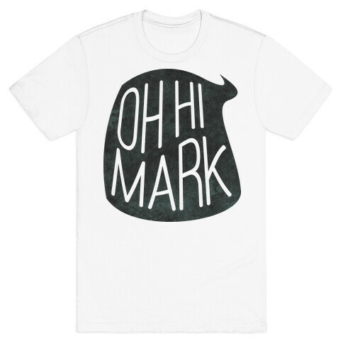 Oh Hi Mark T-Shirt