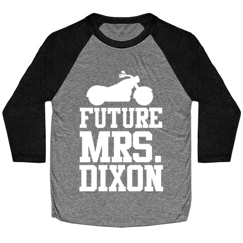 Future Mrs. Dixon Baseball Tee