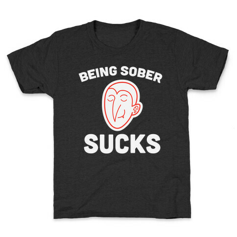 Being Sober Sucks Kids T-Shirt