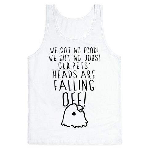 No Food, No Jobs, Decapitated Pets Tank Top