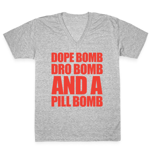 Dope Bomb, Dro Bomb, And A Pill Bomb V-Neck Tee Shirt