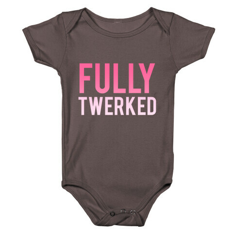 Fully Twerked Baby One-Piece