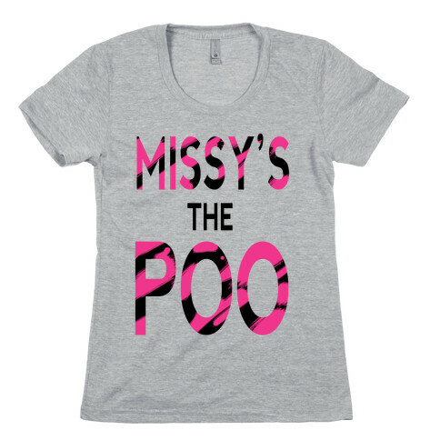 Missy's the Poo! Womens T-Shirt