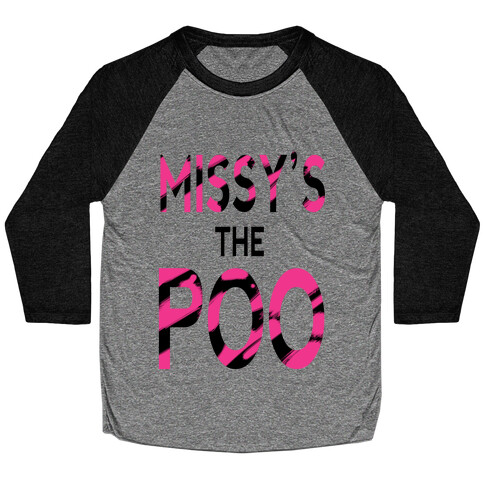 Missy's the Poo! Baseball Tee