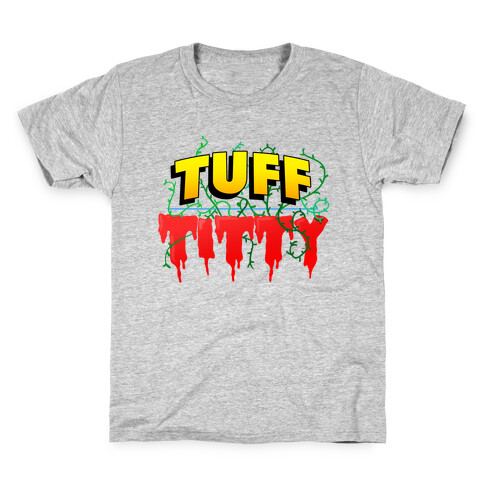 Tuff Titty Kids T-Shirt