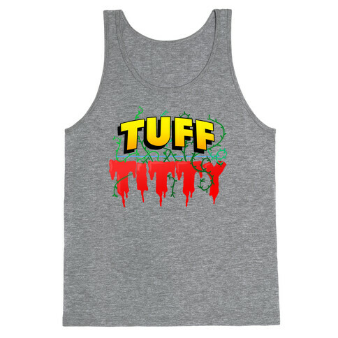 Tuff Titty Tank Top