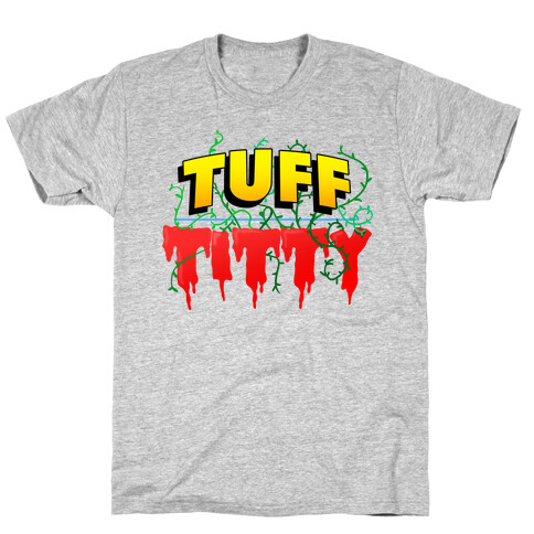 Tuff Titty T-Shirt