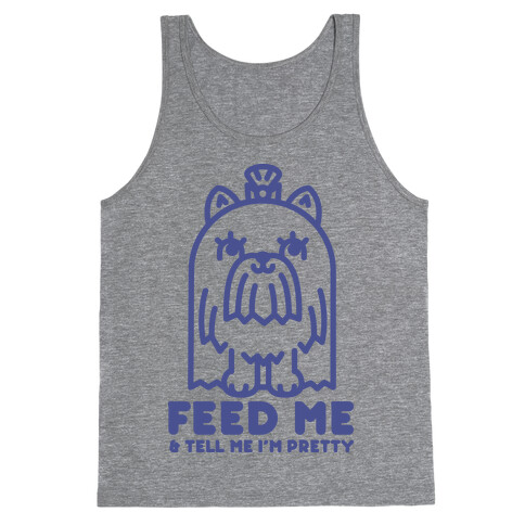 Feed Me and Tell Me I'm Pretty (Yorkie) Tank Top