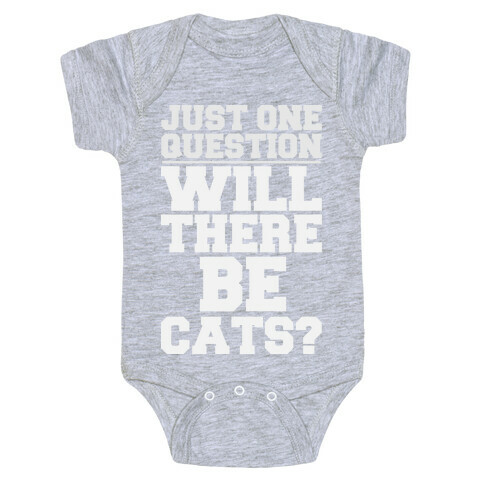 Will There Be Cats? Baby One-Piece