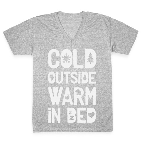 Cold Outside Warm in Bed V-Neck Tee Shirt