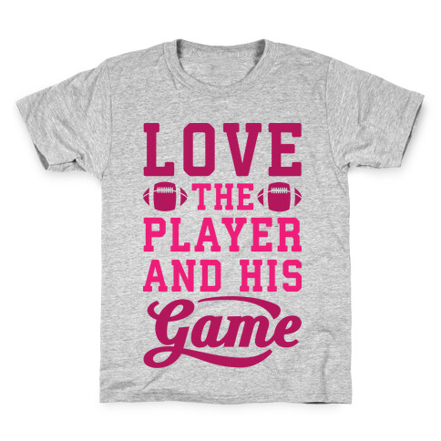 Love The Player And His Game Kids T-Shirt