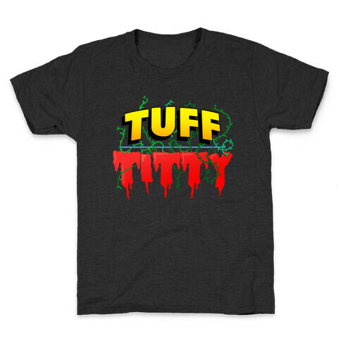 Tuff Titty Kids T-Shirt