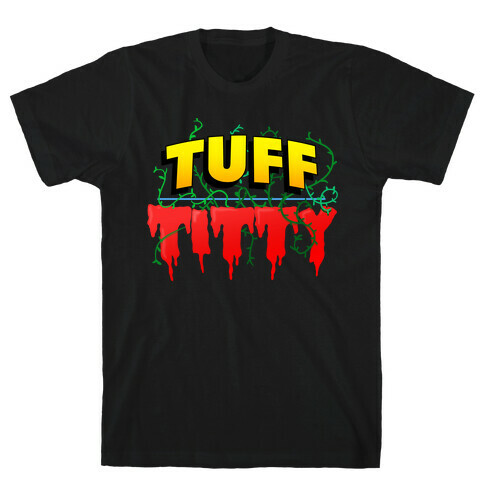 Tuff Titty T-Shirt