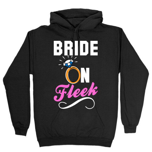 Bride On Fleek Hooded Sweatshirt