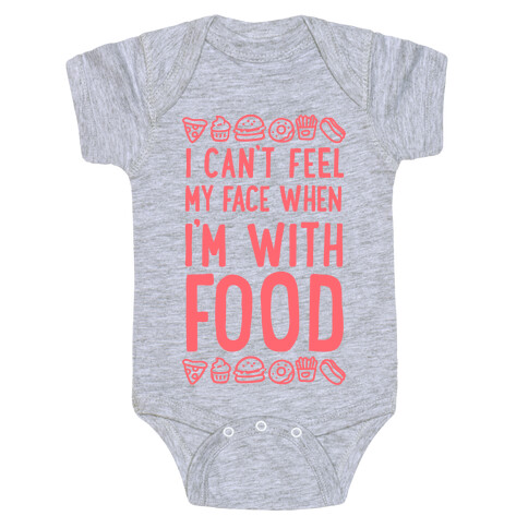 I Can't Feel My Face When I'm With Food Baby One-Piece