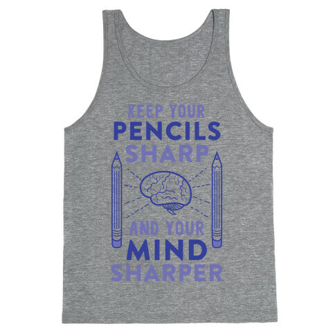 Sharp Pencils, Sharp Mind Tank Top