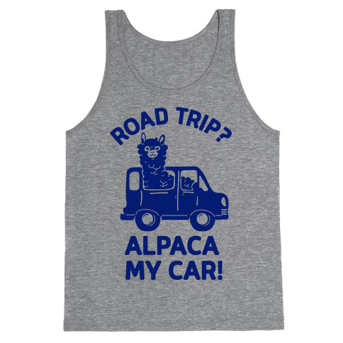 Road Trip? Alpaca My Car! Tank Top