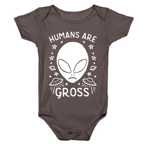 Humans Are Gross Baby One-Piece