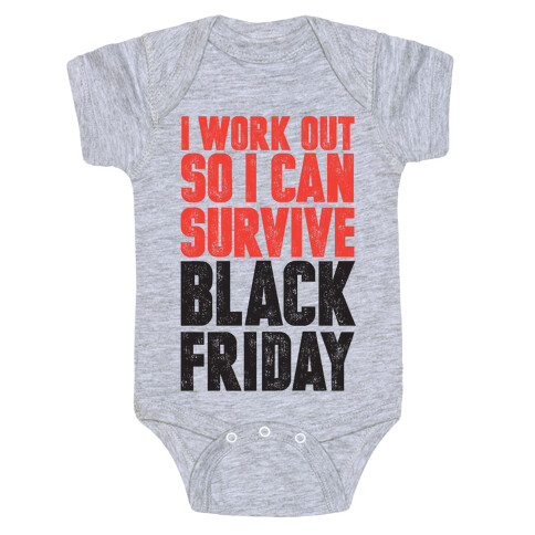I Work Out So I Can Survive Black Friday Baby One-Piece