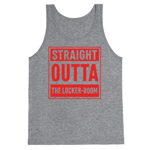 Straight Outta The Locker-Room Tank Top