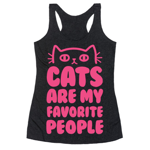 Cats Are My Favorite People Racerback Tank Top